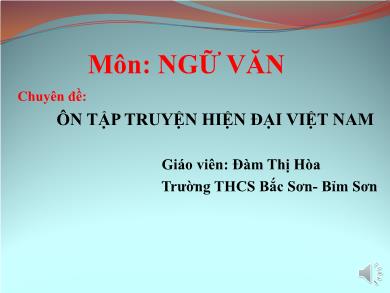 Bài giảng Ngữ văn 9 - Ôn tập truyện hiện đại Việt Nam