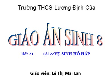 Bài giảng Sinh học 8 - Bài thứ 22: Vệ sinh hô hấp