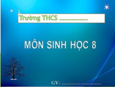 Bài giảng Sinh học 8 - Bài thứ 3: Tế bào