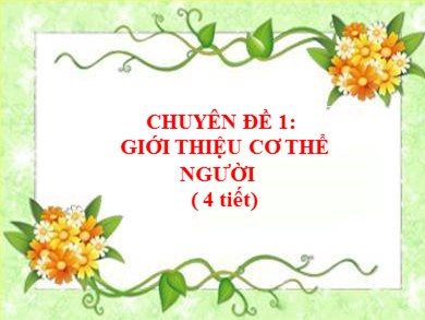 Bài giảng Sinh học 8 - Chuyên đề 1: Giới thiệu cơ thể người