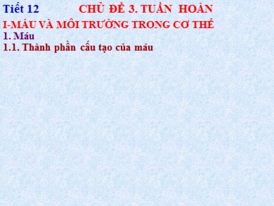 Bài giảng Sinh học 8 - Máu và môi trường trong cơ thể