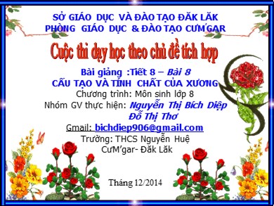 Bài giảng Sinh học 8 - Tiết 08: Cấu tạo và tính chất của xương