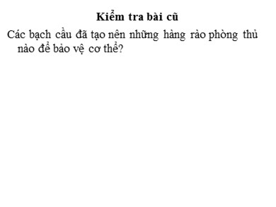 Bài giảng Sinh học 8 - Tiết dạy 15: Đông máu và nguyên tắc truyền máu