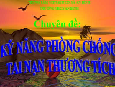 Chuyên đề Kỹ năng phòng chống tai nạn thương tích