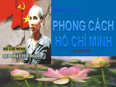 Bài giảng môn Ngữ văn 9 - Phong cách Hồ Chí Minh
