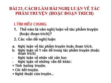 Bài giảng Ngữ văn 9 - Bài 23: Cách làm bài nghị luận về tác phẩm truyện (hoặc đoạn trích)