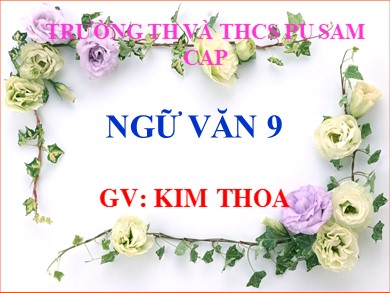 Bài giảng Ngữ văn 9 - Bài: Truyện Kiều của Nguyễn Du