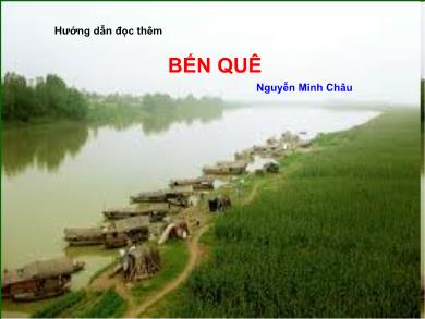 Bài giảng Ngữ văn 9 - Bến quê - Nguyễn Minh Châu