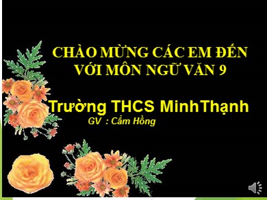 Bài giảng Ngữ văn 9 - Cách làm bài nghị luận về tác phẩm truyện (hoặc đoạn trích)