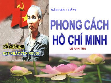 Bài giảng Ngữ văn 9 - Tiết 1: Phong cách Hồ Chí Minh