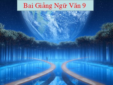 Bài giảng Ngữ văn 9 - Tiết 106, 107: Chó sói & cừu trong thơ ngụ ngôn của La Phông - Ten