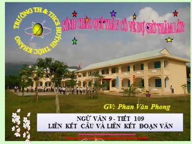 Bài giảng Ngữ văn 9 - Tiết học 109: Liên kết câu và liên kết đoạn văn