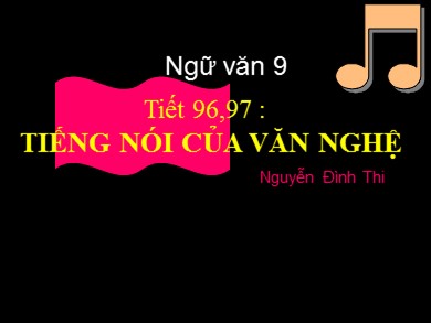 Bài giảng Ngữ văn 9 - Tiết học 96, 97: Tiếng nói của văn nghệ