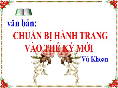 Bài giảng Ngữ văn 9 - Văn bản: Chuẩn bị hành trang vào thế kỷ mới