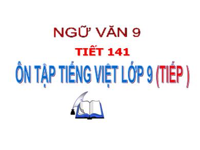Ôn tập tiếng Việt lớp 9 (tiếp theo)