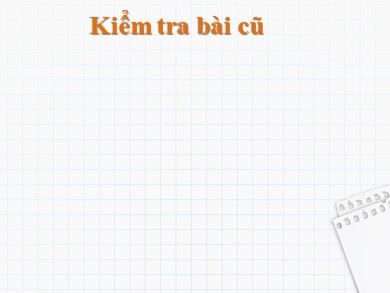 Bài giảng Địa lí 6 - Bài 5: Ký hiệu bản đồ. cách biểu hiện địa hình trên bản đồ