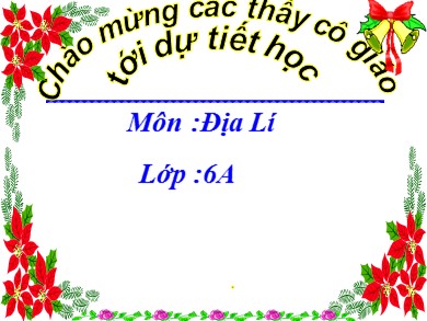 Bài giảng Địa lí 6 - Tiết 7 - Bài 7: Sự vận động tự quay quanh trục của trái đất và các hệ quả