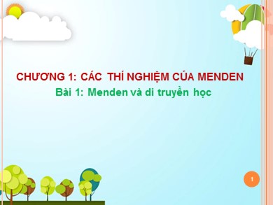 Bài giảng Sinh học 9 - Bài 1: Menden và di truyền học