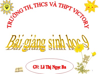 Bài giảng Sinh học 9 - Bài dạy 01: Men đen và di truyền học