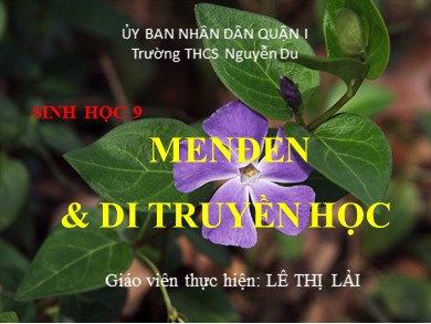 Bài giảng Sinh học 9 - Bài số 01: Men đen và di truyền học