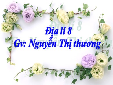 Bài giảng Địa lí 8 - Tiết 27 - Bài 25: Lịch sử phát triển của tự nhiên Việt Nam