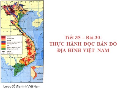Bài giảng Địa lí 8 - Tiết 35 - Bài 30: Thực hành đọc bản đồ địa hình Việt Nam