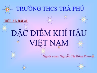 Bài giảng Địa lí 8 - Tiết 37: Đặc điểm khí hậu Việt Nam