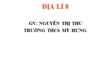 Bài giảng Địa lí 8 - Tiết 39 - Bài 35: Thực hành về khí hậu, thuỷ văn Việt Nam