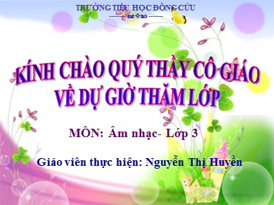 Bài giảng Âm nhạc Lớp 3 - Bài: Ôn tập bài hát Gà gáy - Năm học 2016-2017