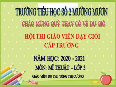 Bài giảng Mỹ thuật Lớp 3 - Chủ đề 3: Con vật quen thuộc (Tiết 2) - Năm học 2020-2021 - Tòng Thị Cương