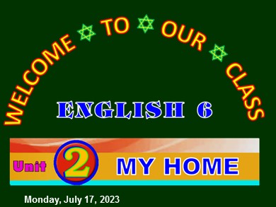 Bài giảng Tiếng Anh Lớp 6 - Lesson 1, Unit 2: My home - Năm học 2022-2023
