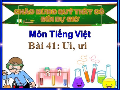 Bài giảng Tiếng việt Lớp 1 - Bài 41: ui - ưi