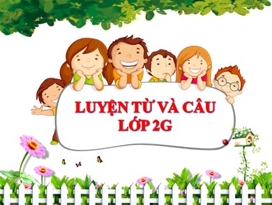 Bài giảng Tiếng việt Lớp 2 - Luyện từ và câu: Từ ngữ về họ hàng, dấu chấm, dấu chấm hỏi