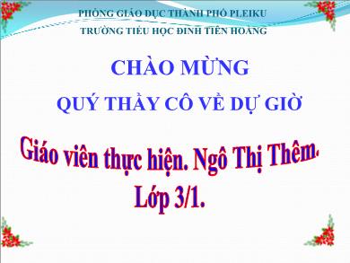 Bài giảng Tiếng Việt Lớp 3 - Bài 13: Kể chuyện Anh hùng Núp - Ngô Thị Thêm