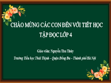 Bài giảng Tiếng việt Lớp 4 - Tập làm văn: Luyện tập xây dựng mở bài trong bài văn miêu tả cây cối - Nguyễn Thu Thủy