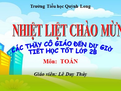 Bài giảng Toán Lớp 2 - Tiết 32: Ki - Lô- Gam - Lê Duy Thủy