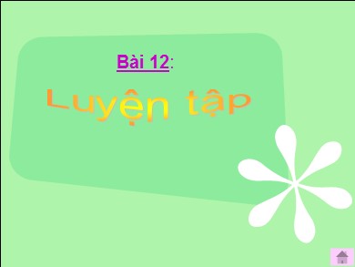 Bài giảng Toán Lớp 4 - Bài 12: Luyện tập (Trang 16)