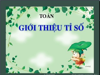 Bài giảng Toán Lớp 4 - Bài: Giới thiệu tỉ số