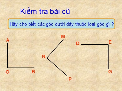 Bài giảng Toán Lớp 4 - Bài: Góc nhọn, góc tù, góc bẹt