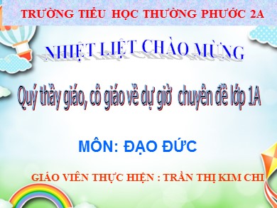 Bài giảng Đạo đức Lớp 1 - Bài 7: Yêu thương gia đình - Trần Thị Kim Chi