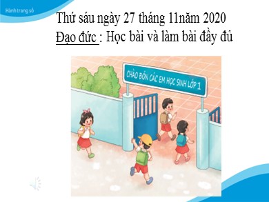 Bài giảng Đạo đức Lớp 1 - Bài: Học bài và làm bài đầy đủ - Năm học 2020-2021