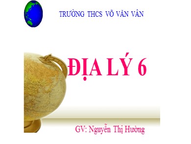 Bài giảng Địa lí Lớp 6 - Bài: Thời tiết và khí hậu - Nguyễn Thị Hường