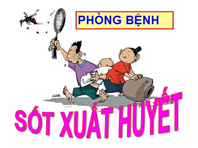 Bài giảng Khoa học Lớp 5 - Bài: Phòng bệnh sốt xuất huyết