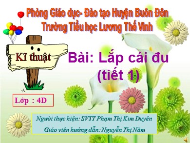 Bài giảng Kĩ thuật Lớp 4 - Bài: Lắp cái đu (Tiết 1)