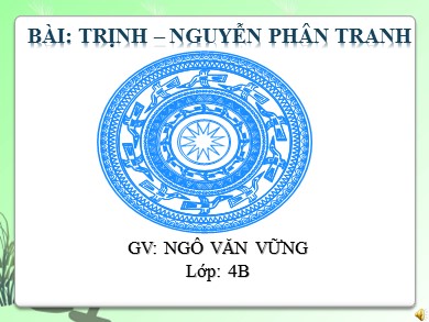 Bài giảng Lịch sử Lớp 4 - Tiết 25: Trịnh - Nguyễn phân tranh - Ngô Văn Dũng