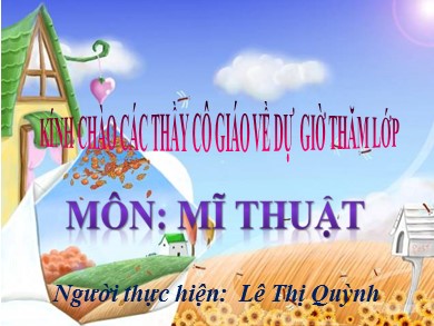 Bài giảng Mĩ thuật Lớp 1 - Bài 1: Môn mĩ thuật của em