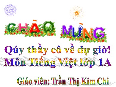 Bài giảng Tiếng việt Lớp 1 - Bài: im - um - Trần Thị Kim Chi