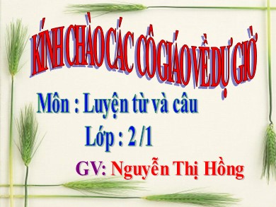 Bài giảng Tiếng việt Lớp 2 - Luyện từ và câu: Từ ngữ về các mùa. Đặt và trả lời câu hỏi Khi nào? - Năm học 2020-2021