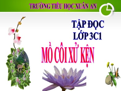 Bài giảng Tiếng việt Lớp 3 - Tập đọc: Mồ Côi xử kiện - Trường Tiểu học Xuân An