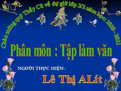 Bài giảng Tiếng việt Lớp 3 - Tập làm văn: Tôi cũng như bác, Giới thiệu hoạt động - Năm học 2020-2021 - Lê Thị ALít